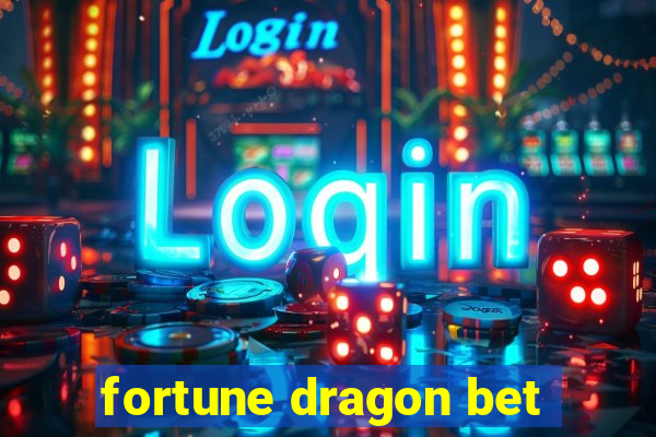 fortune dragon bet